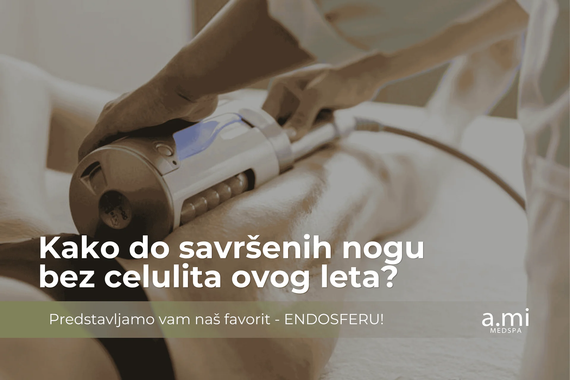 Kako do savršenih nogu bez celulita uz Endospheres Evolution tretman?